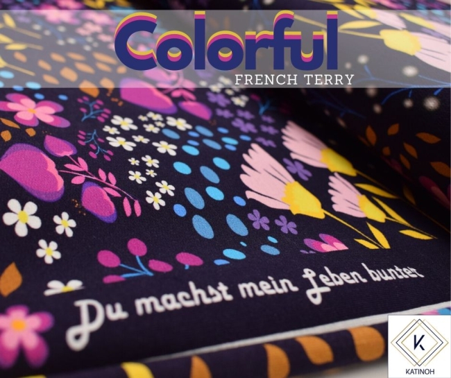 French Terry - Sommersweat - Druck Colorful - KATINOH - Blumen - Blüten bunt - Du machst mein Leben bunter